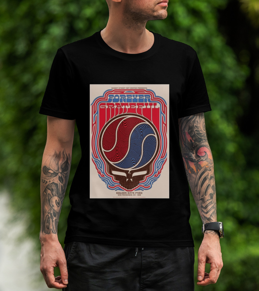 Forever Grateful Haight Street Art Center Golden Gate Park San Francisco CA 2026 T-Shirt