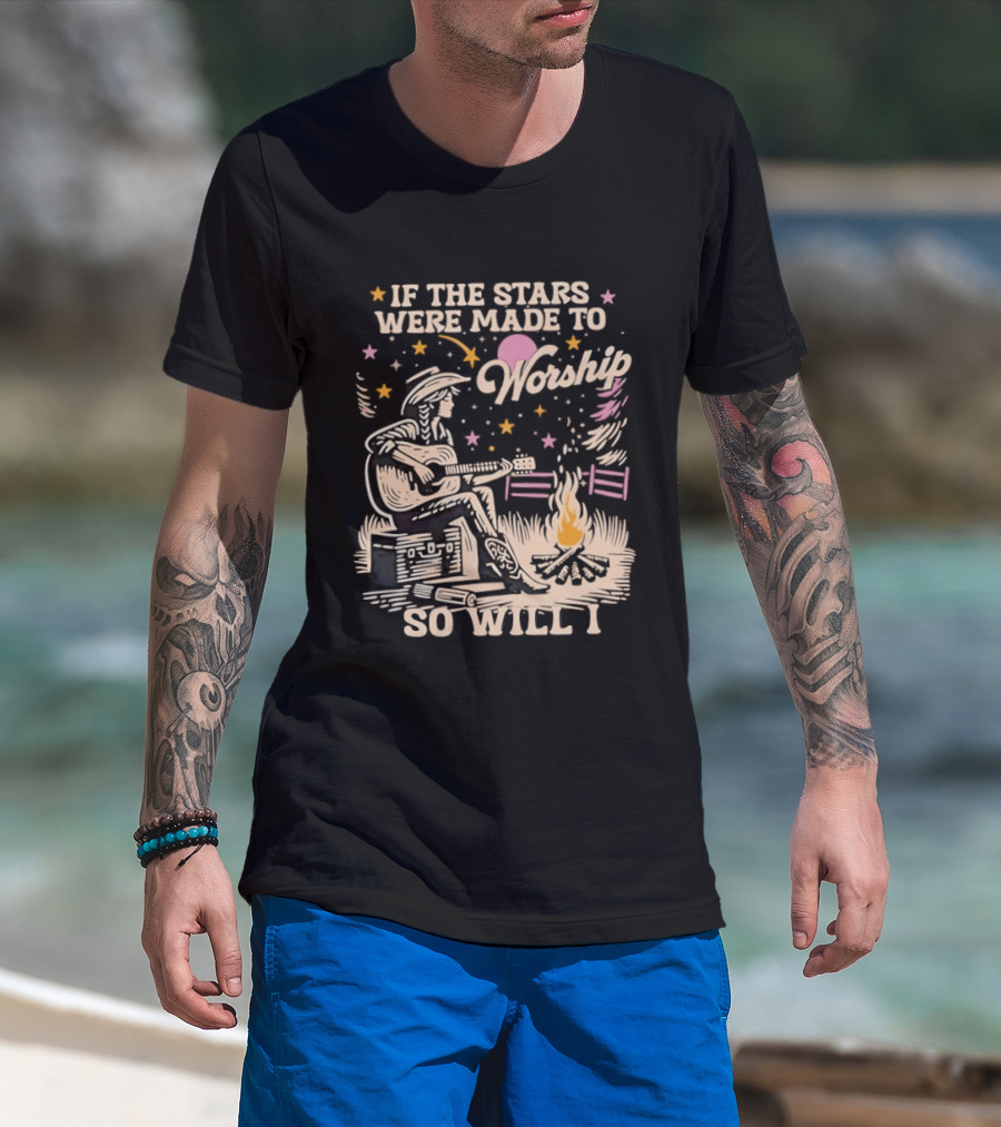 If The Stars Were Made To Worship So Will I Guitar Campfire Scene T-Shirt