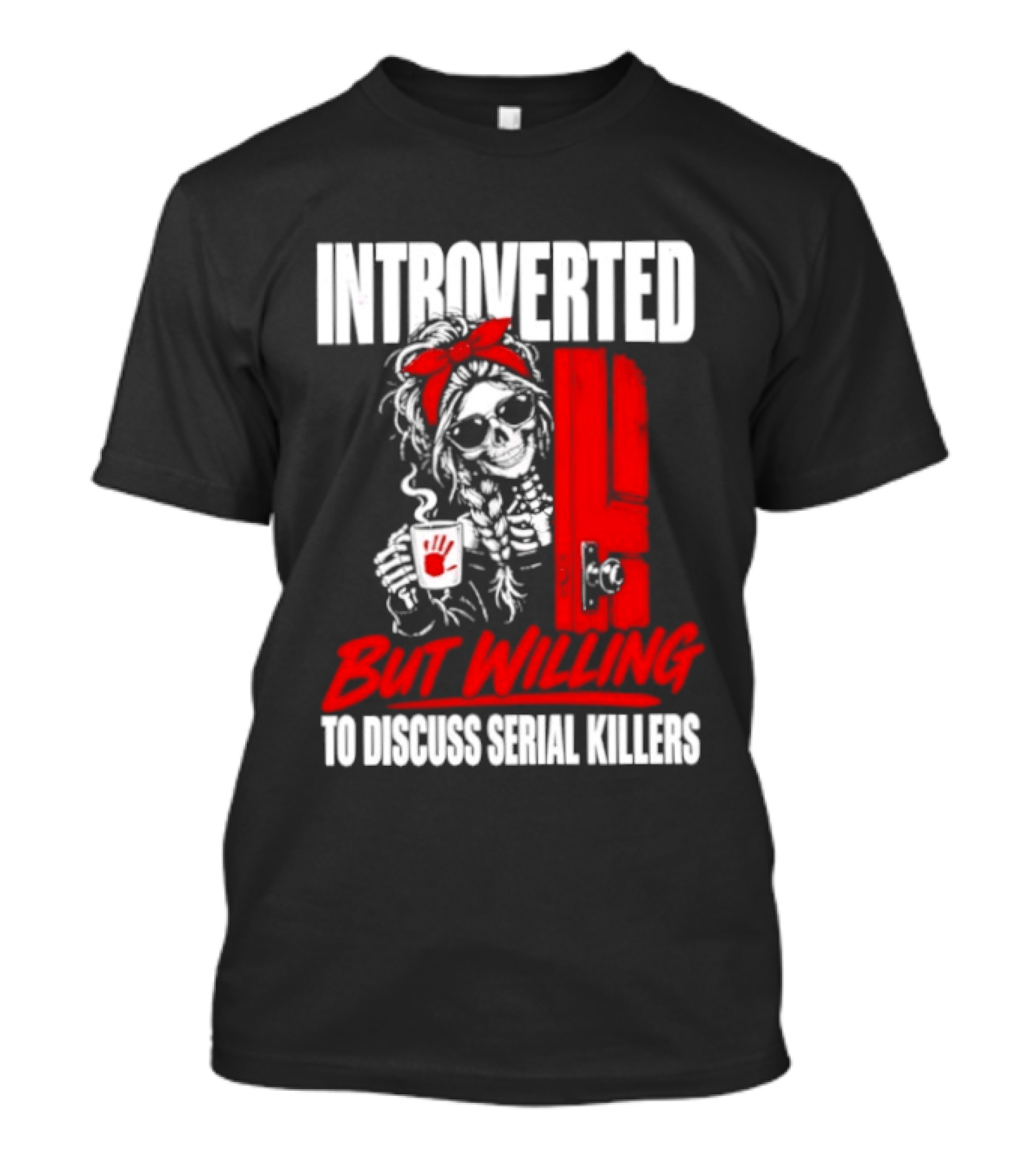 Introverted But Willing To Discuss Serial Killers Skeleton With Red Bow And Handprint T-Shirt