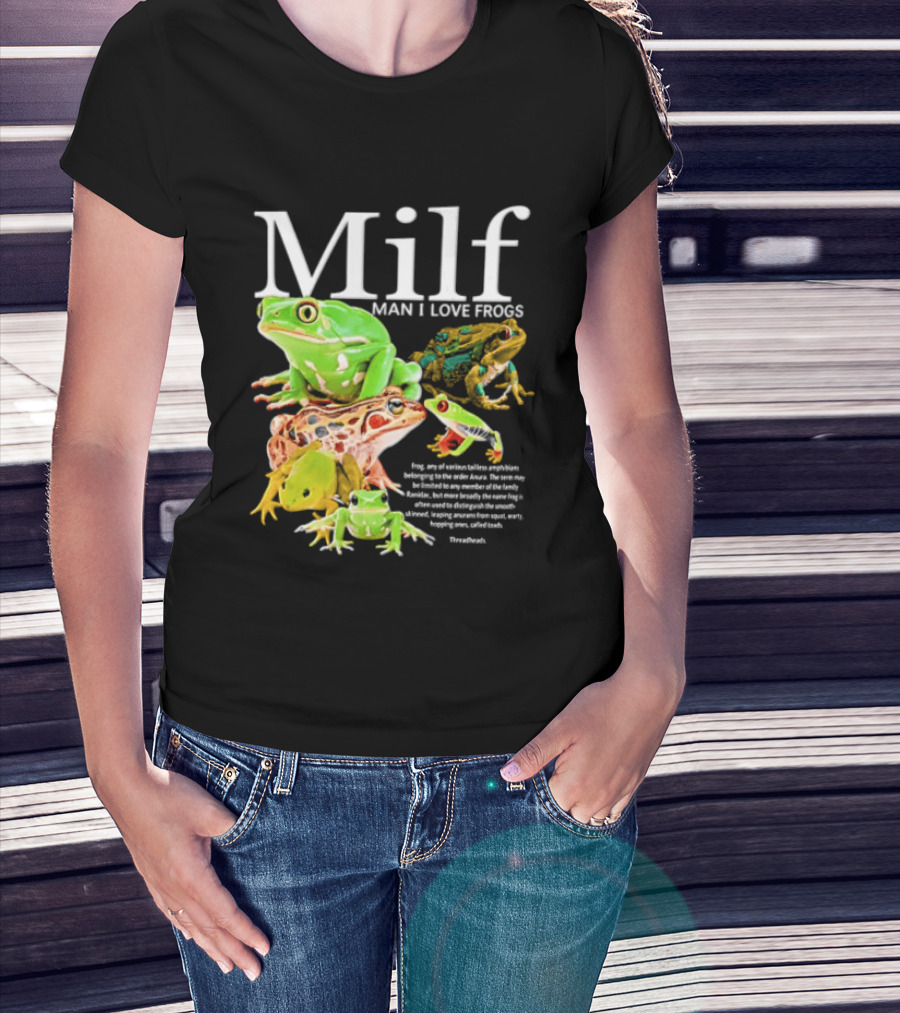 Milf Man I Love Frogs Amphibian Toad Collection T-Shirt