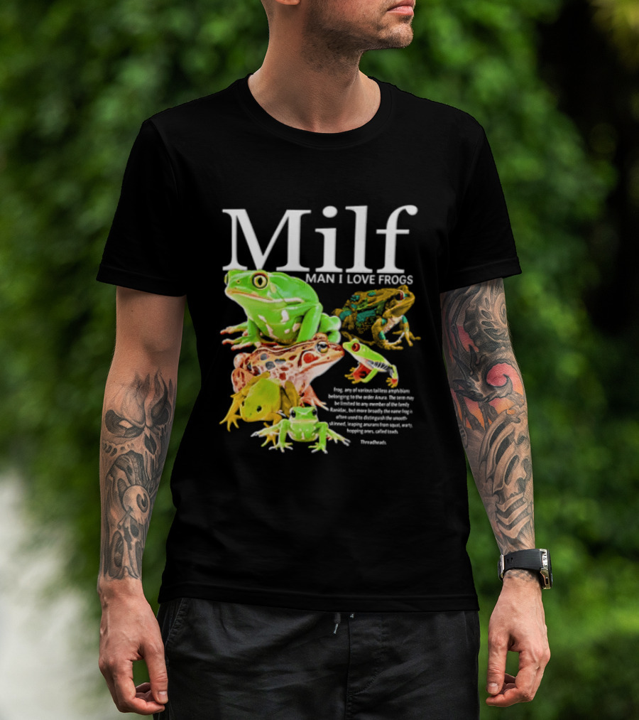Milf Man I Love Frogs Amphibian Toad Collection T-Shirt