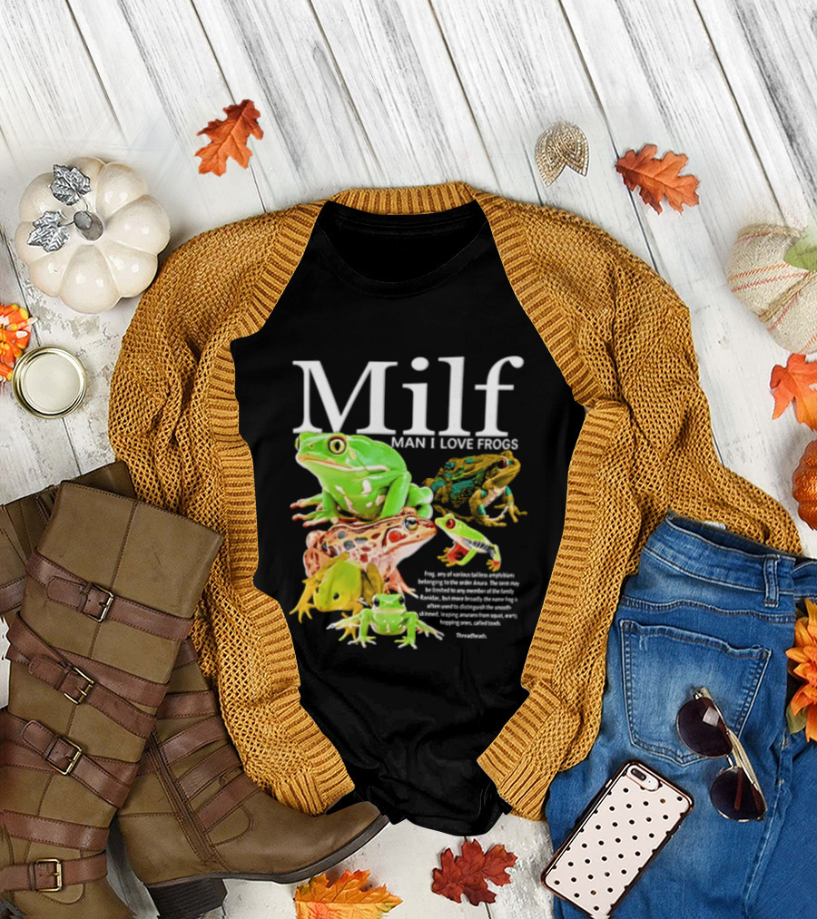 Milf Man I Love Frogs Amphibian Toad Collection T-Shirt