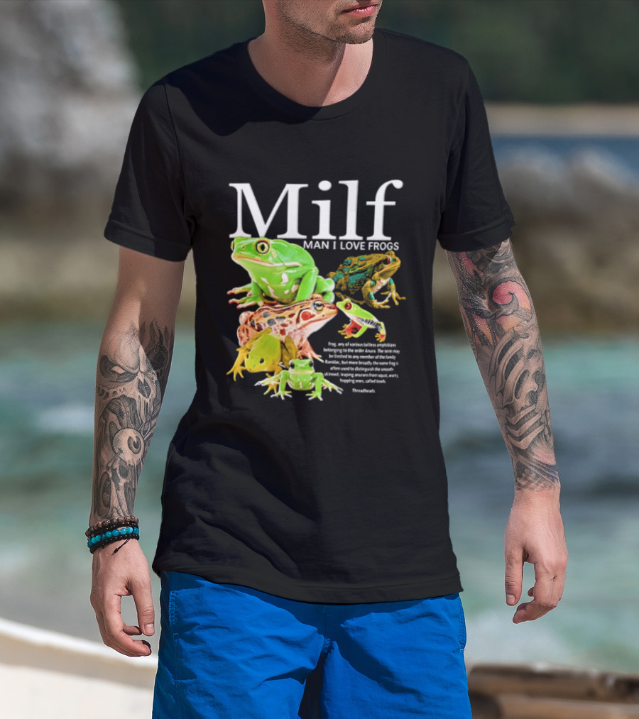 Milf Man I Love Frogs Amphibian Toad Collection T-Shirt