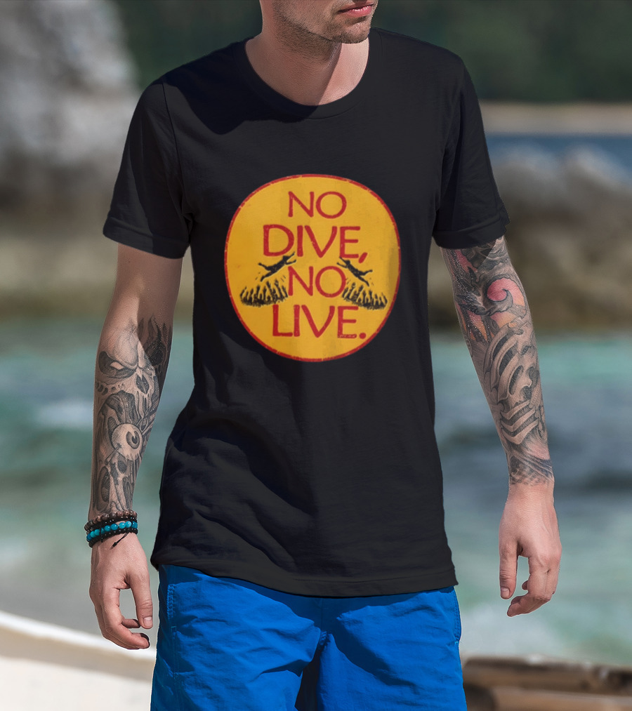 No Dive No Live Vintage Scuba Diving T-Shirt
