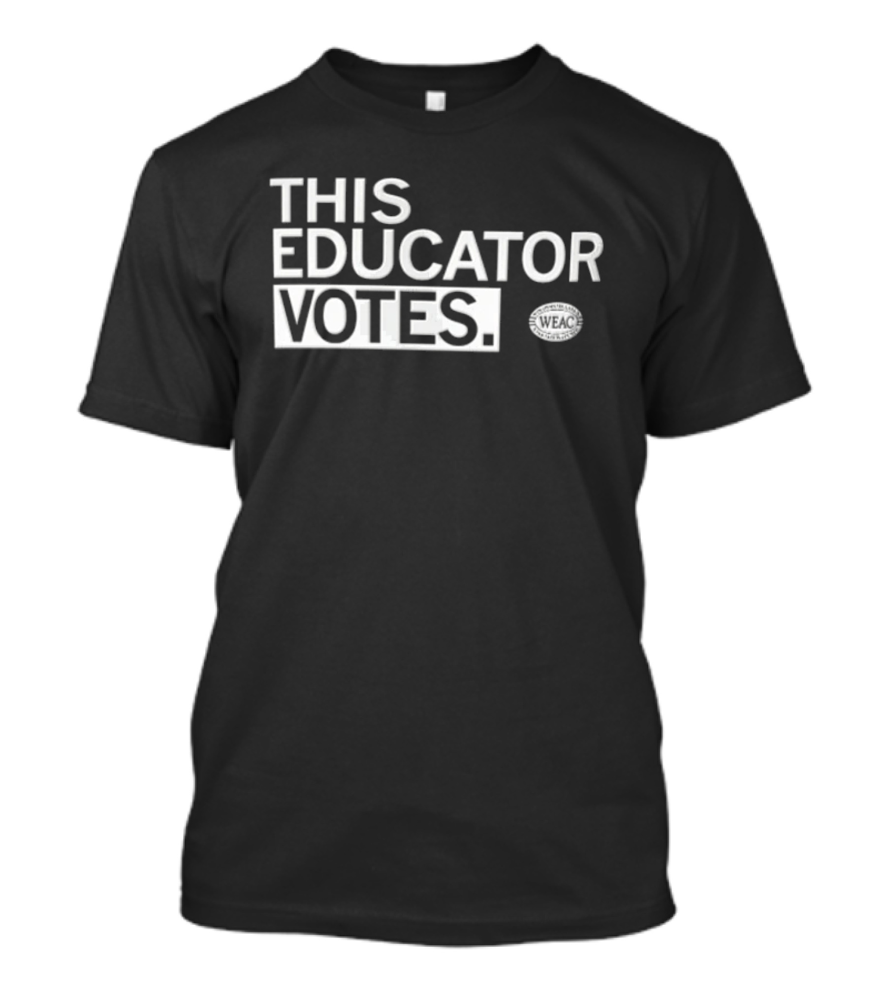 WEAC This Educator Votes Educators For Voting Empowerment T-Shirt