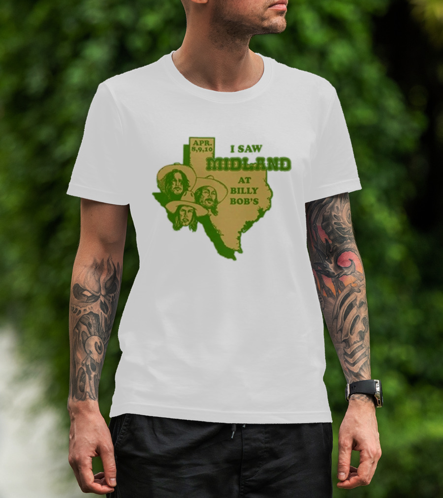 APR 8 9 10 I Saw Midland At Billy Bob's Texas T-Shirt