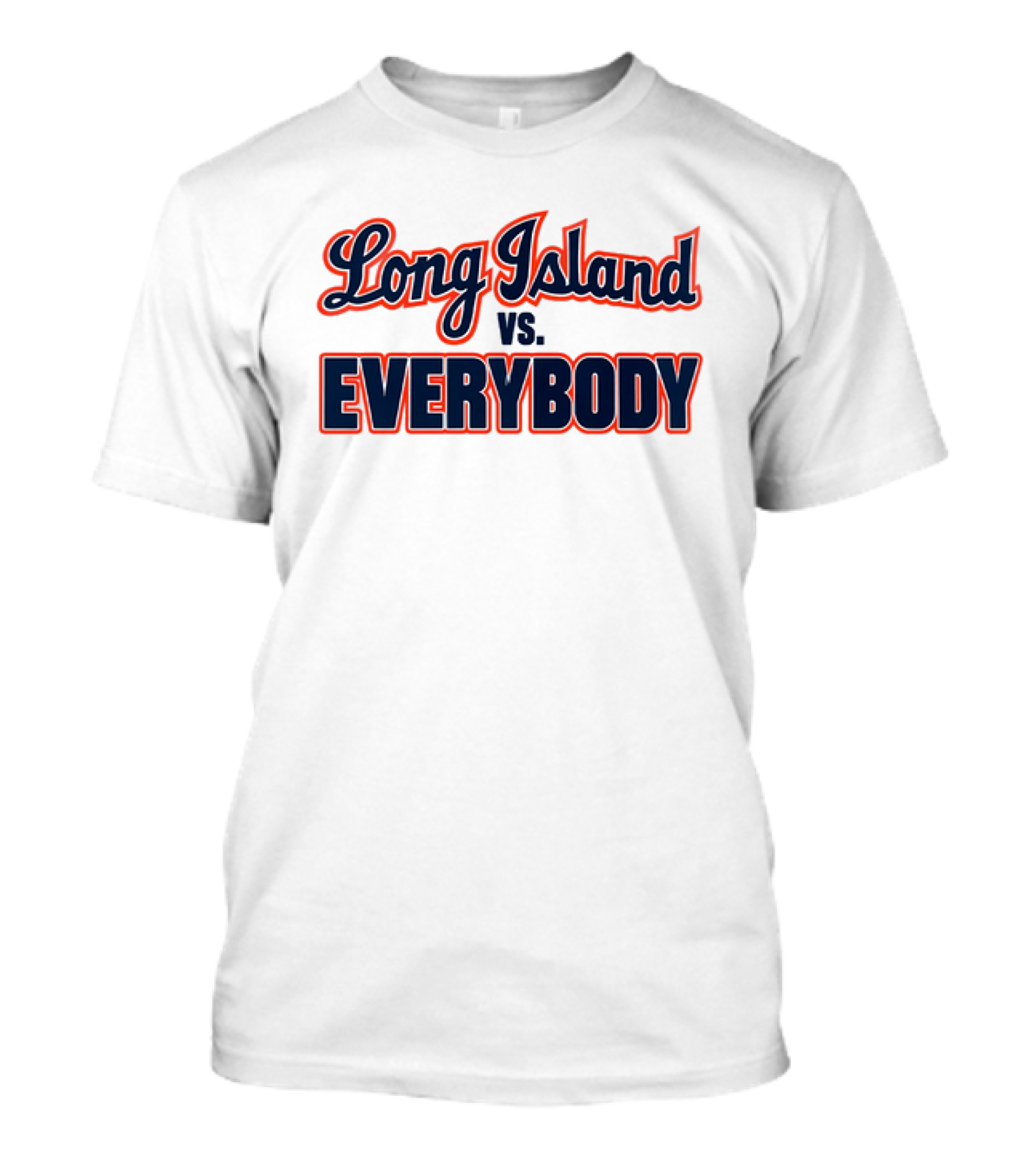 Long Island Vs Everybody T-Shirt