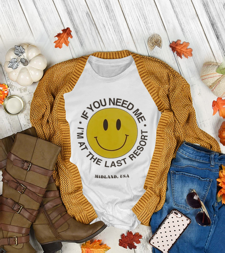 Midland USA If You Need Me I'm At The Last Resort Smiley T-Shirt