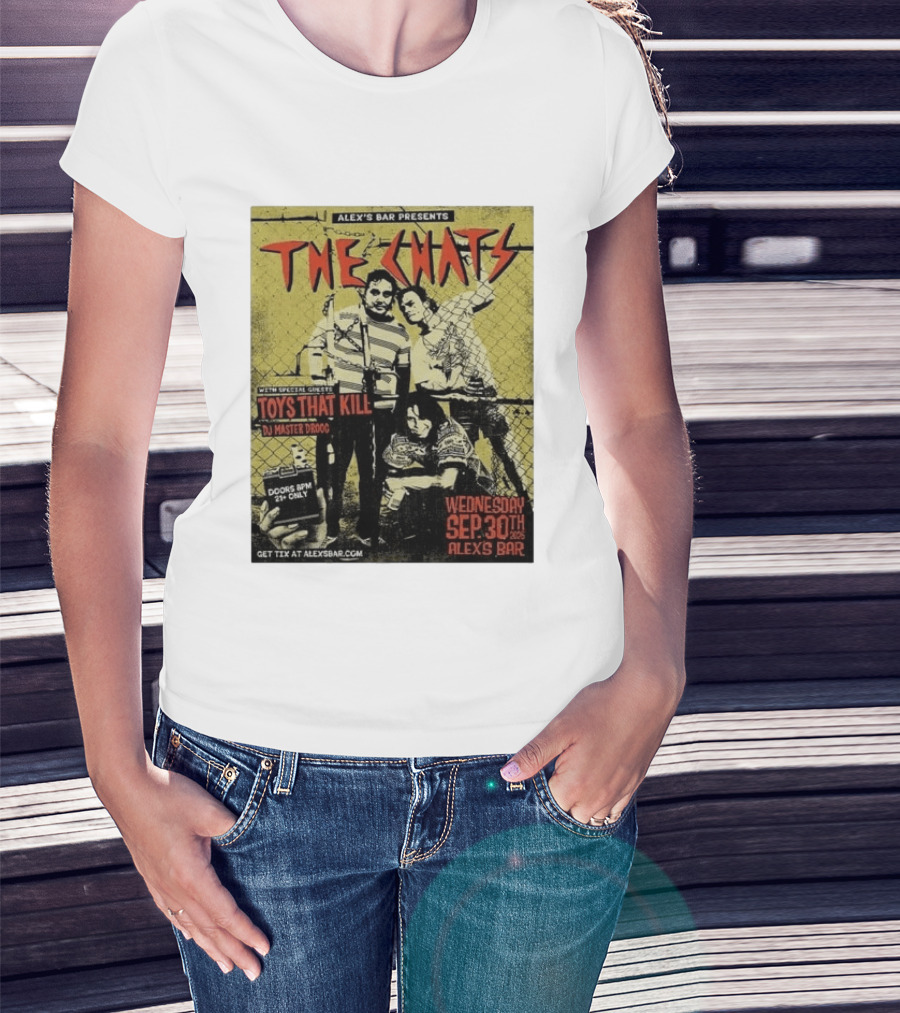 The Chats Alex's Bar 2026 Show Wednesday September 30th Special Guests Toys That Kill DJ Master Droog T-Shirt