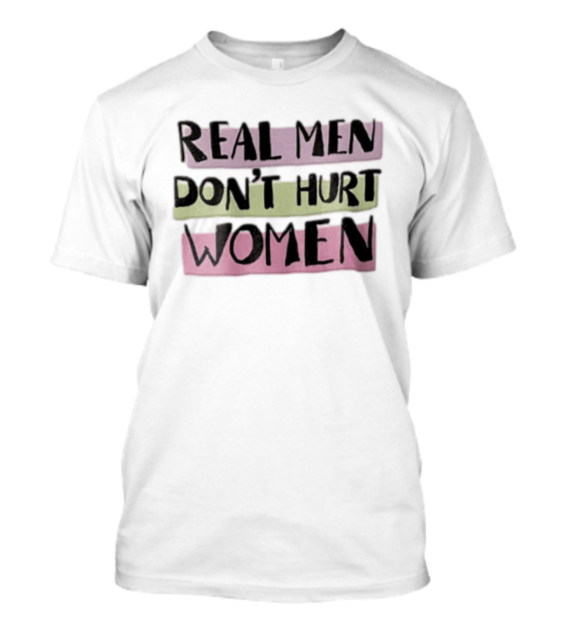 Real Men Don't Hurt Women Hand Drawn Pastel Backgrounds T-Shirt