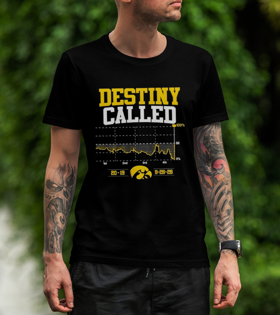 Iowa Hawkeyes Destiny Called 9 26 26 Football 2026 T-Shirt