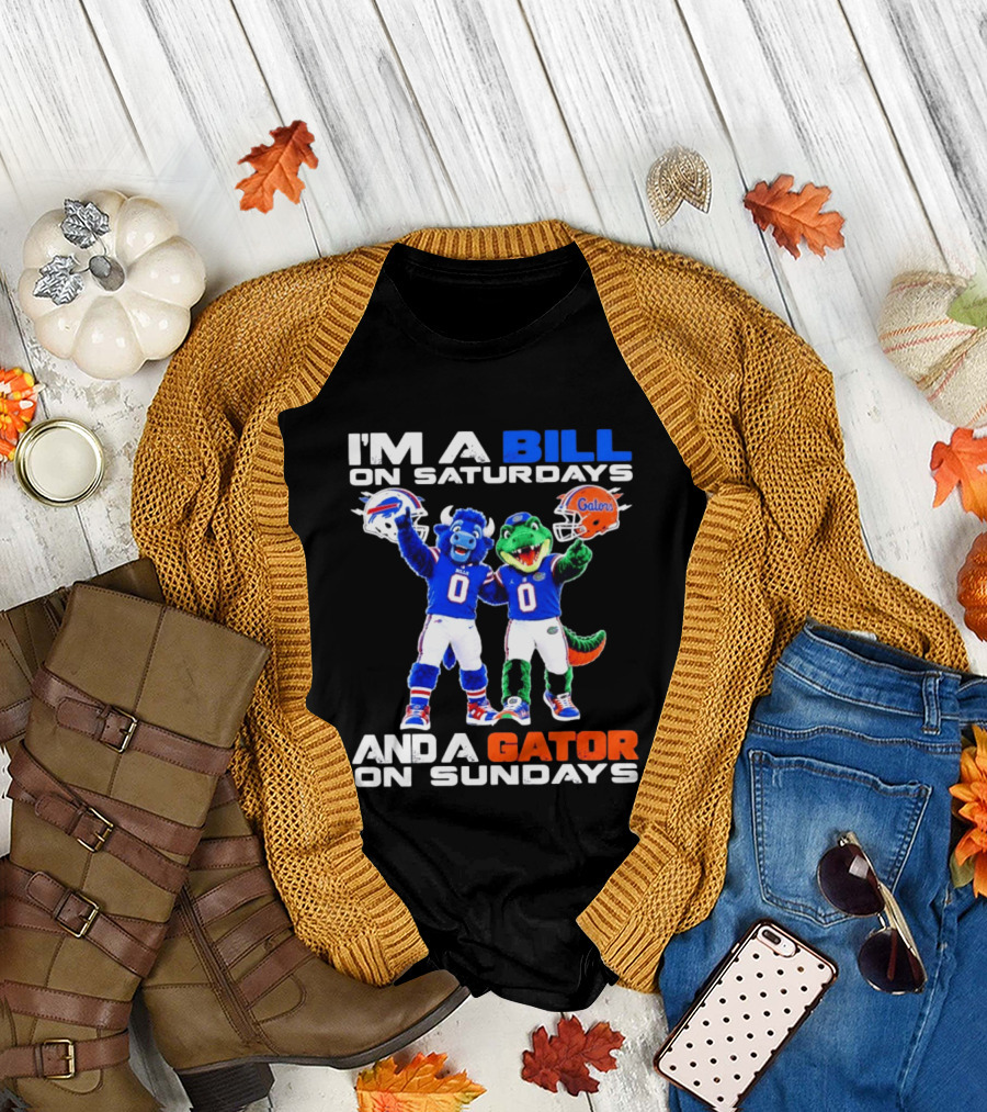I'm A Bill On Saturdays And A Gator On Sundays Buffalo Bills Florida Gators Football Mascots T-Shirt