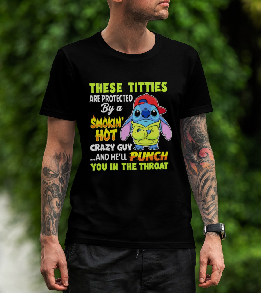 These Titties Are Protected By A Smokin' Hot Crazy Guy Cartoon Character With Punch You In The Throat Warning T-Shirt