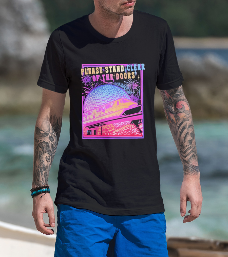 Please Stand Clear Of The Doors Monorail Space Geodesic Fireworks T-Shirt