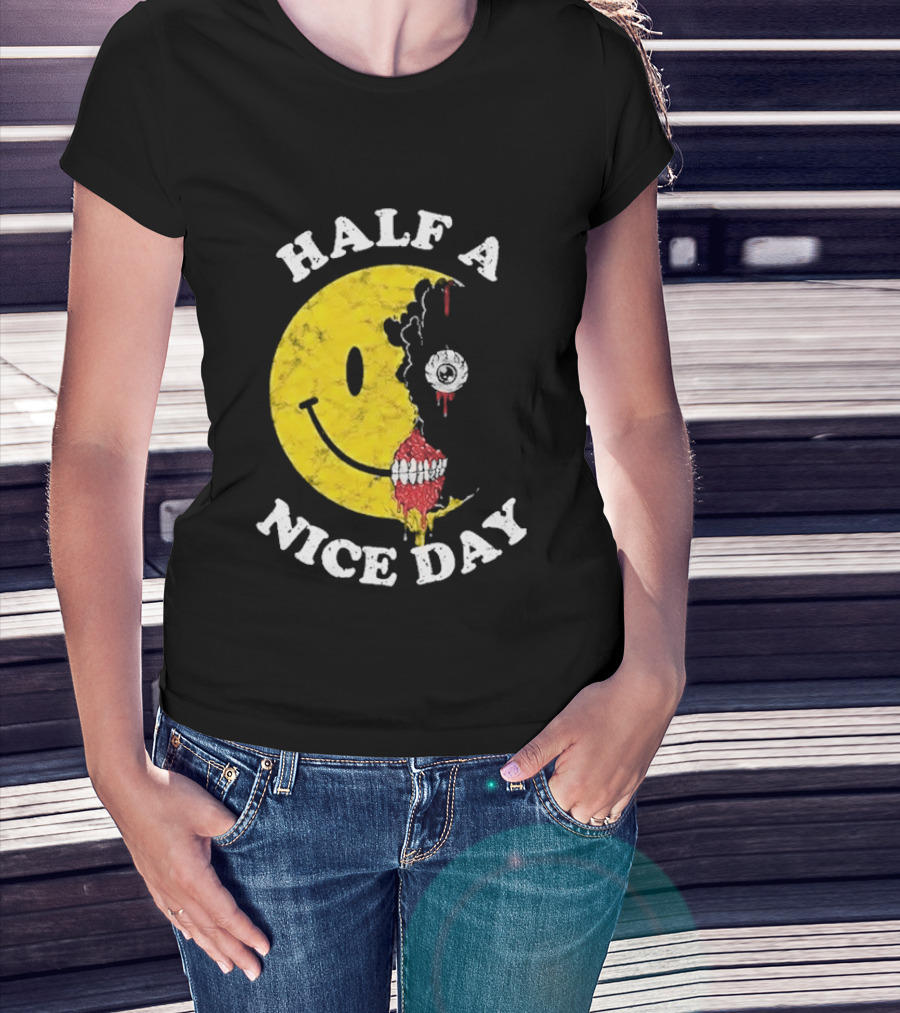 Beware Boiuna Lena Half A Nice Day Smiley Face Decay T-Shirt