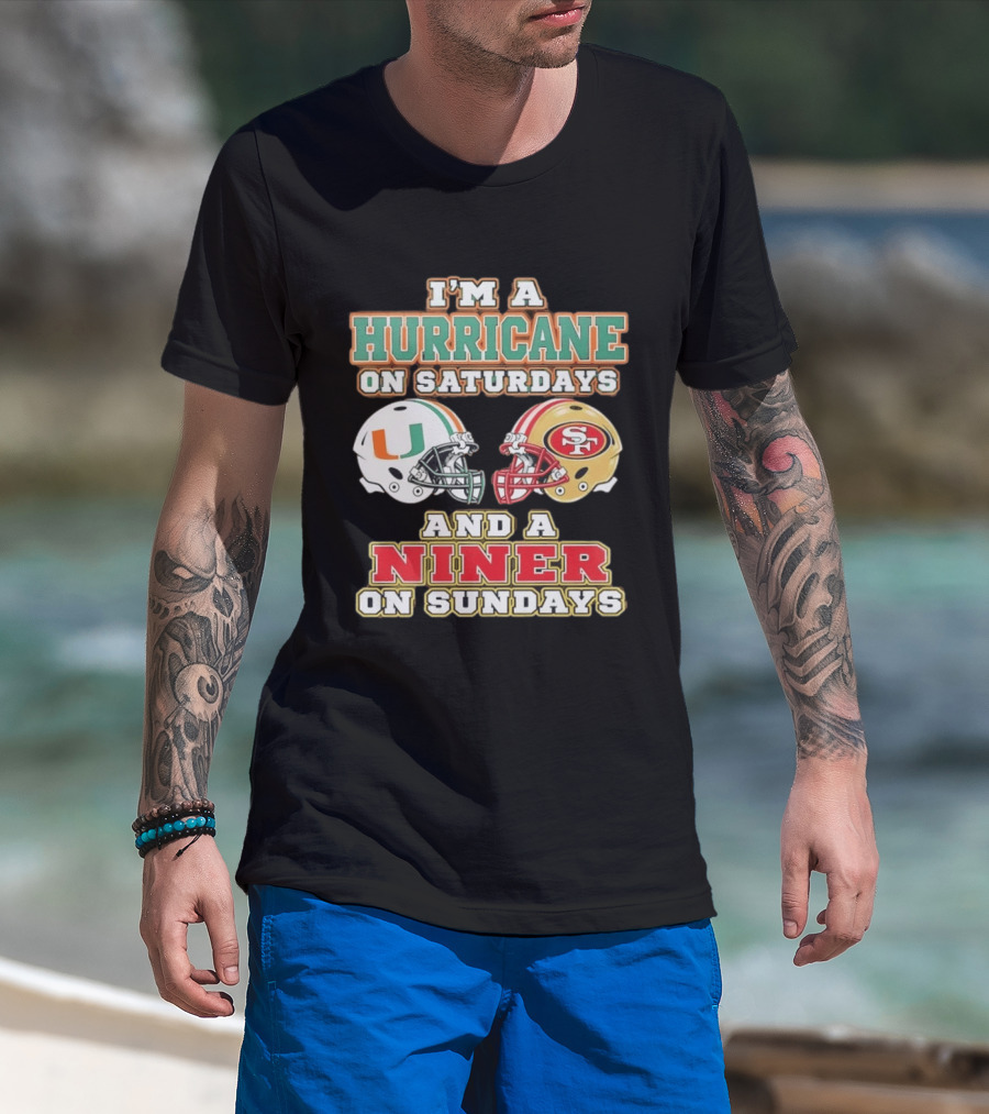 I'm A Hurricane On Saturdays And A Niner On Sundays Football Helmets T-Shirt