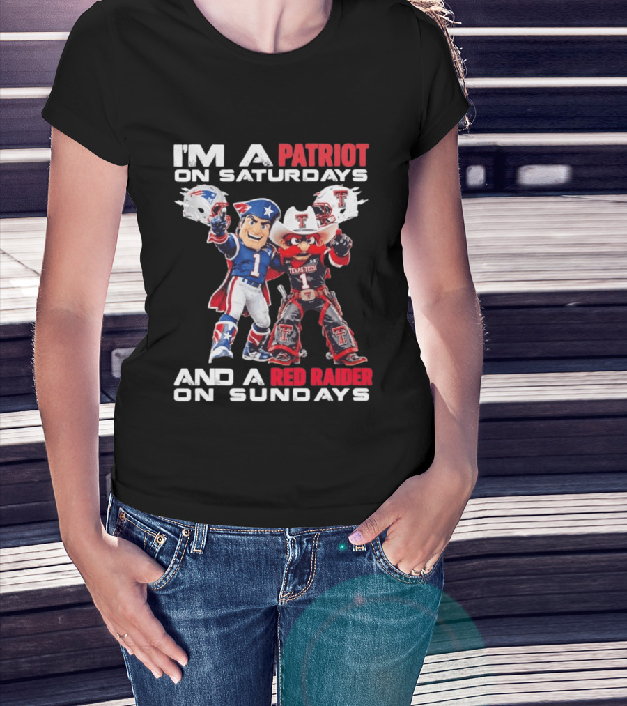 I'm A Patriot On Saturdays And A Red Raider On Sundays Texas Tech Football Mascots T-Shirt