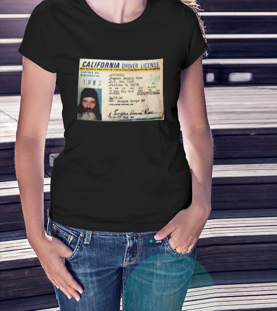 California Driver License 1982 Eugene Dennis Rose Platina Beegum Gorge T-Shirt