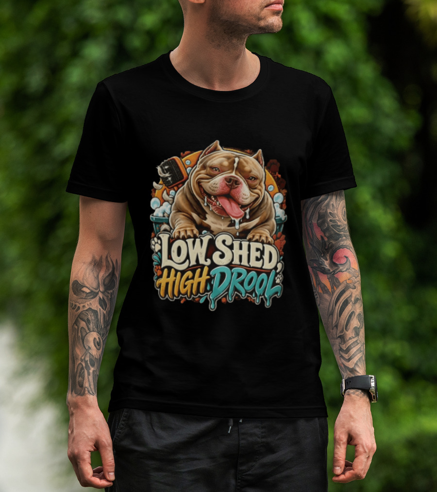 Low Shed High Drool Micro Bully Dog Grooming Fun T-Shirt