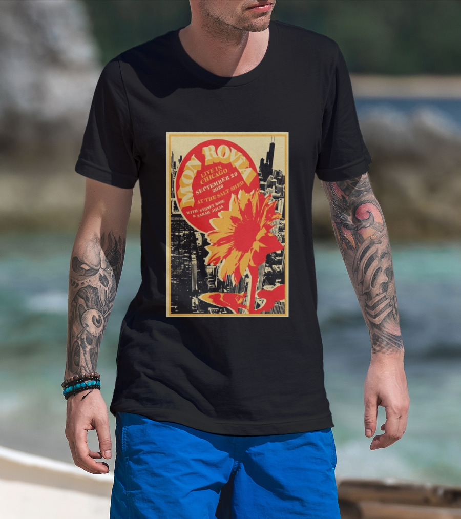 Mon Rovîa Live In Chicago September 29 2026 The Salt Shed With Sydney Rose And Sarah Julia Limited T-Shirt