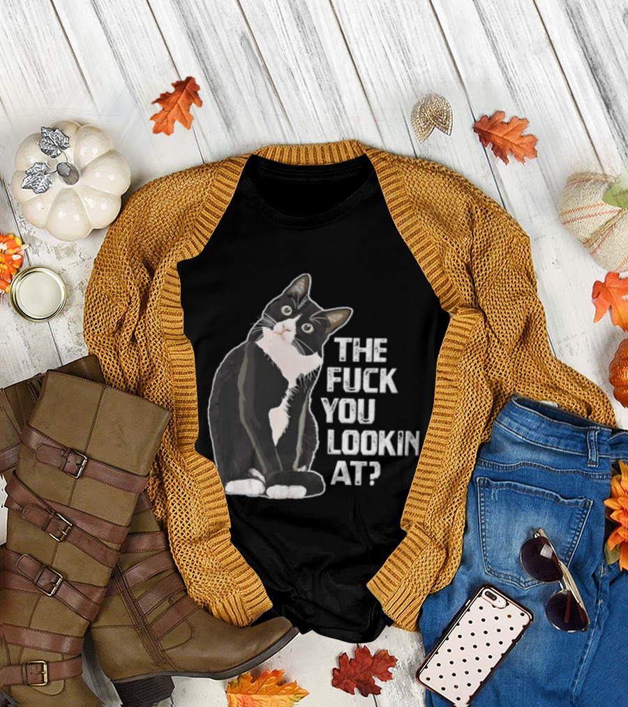 The Fuck You Lookin At Cat Meme Humor T-Shirt