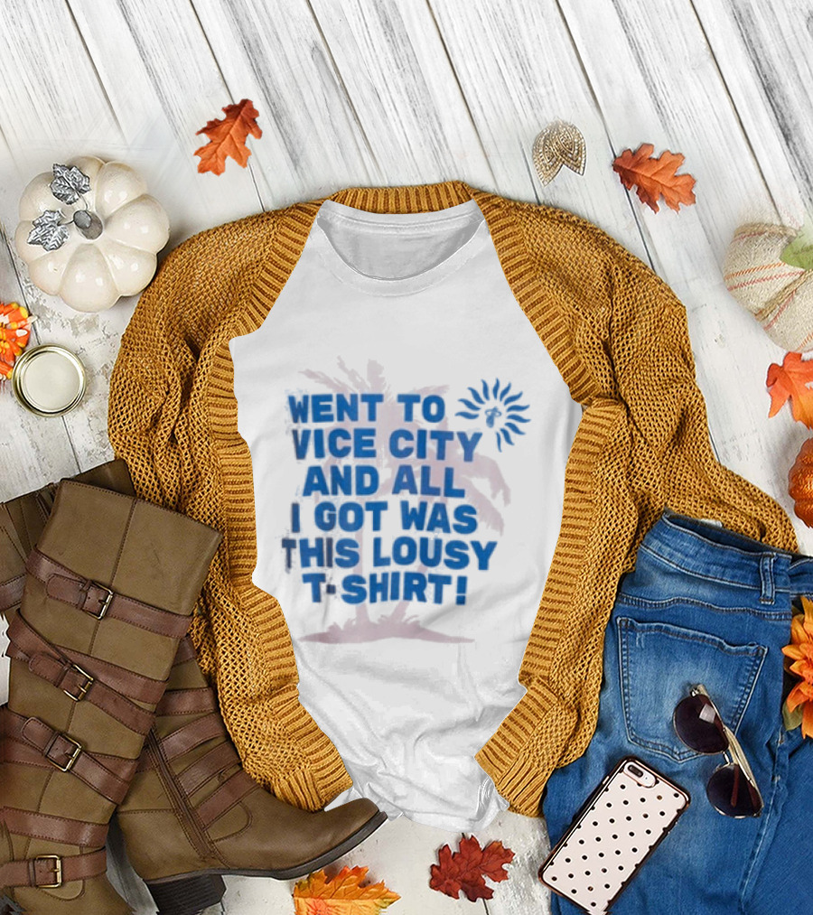 Goodtime State Went To Vice City And All I Got Was This Lousy Court Culture Vice City Souvenir Went To Vice City And All I Got Was This Lousy T T-Shirt