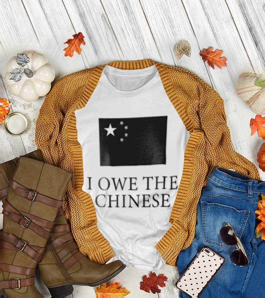 I Owe The Chinese Flag Of China Five Stars T-Shirt