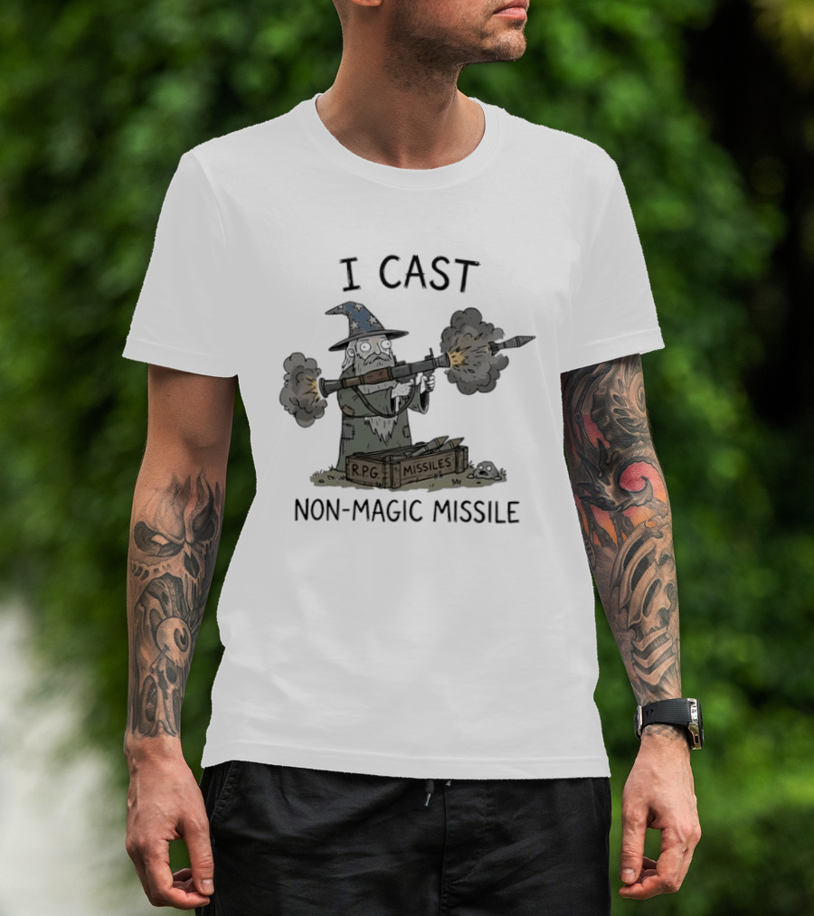 I Cast RPG Non Magic Missile Wizard Humor T-Shirt