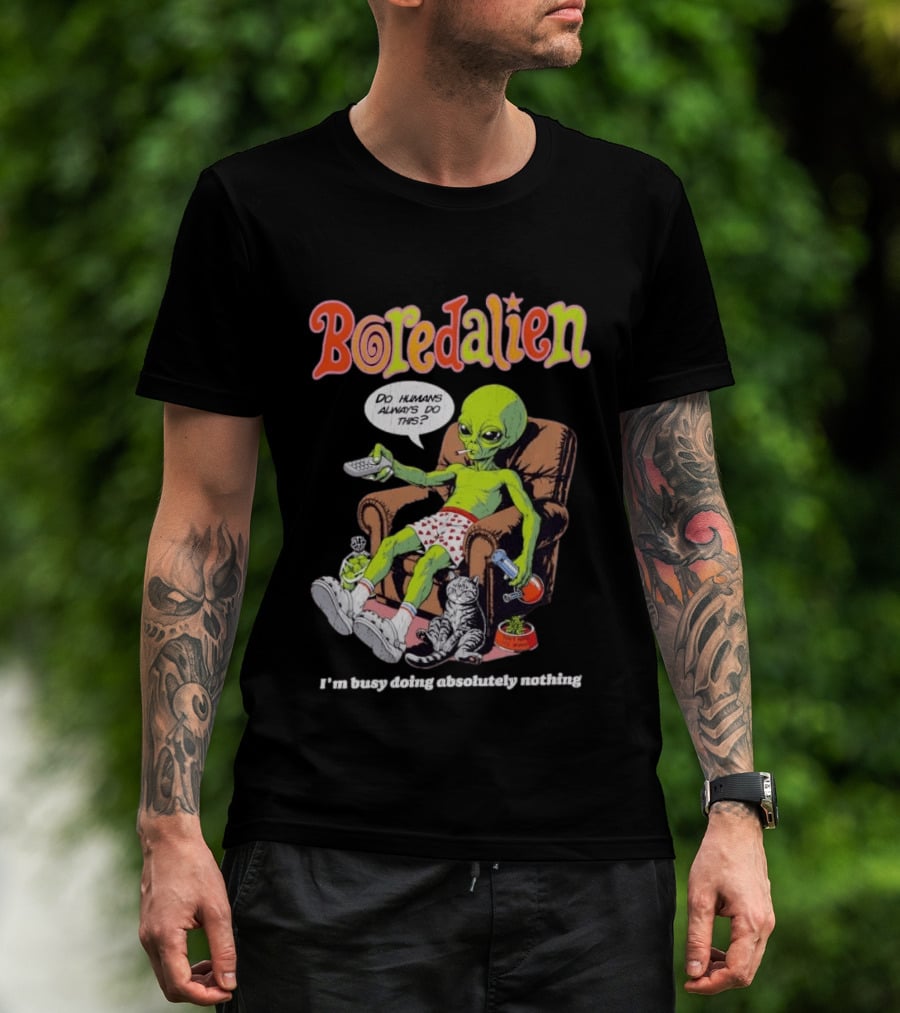 Boredalien Do Humans Always Do This I'm Busy Doing Absolutely Nothing Alien Relaxing Chair Cat TV Pizza T-Shirt
