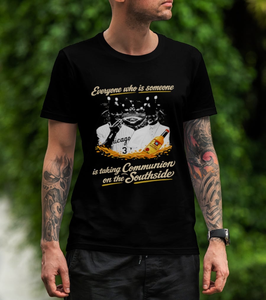 Everyone Who Is Someone Is Taking Communion On The Southside Chicago White Sox Pope Leo XIV T-Shirt
