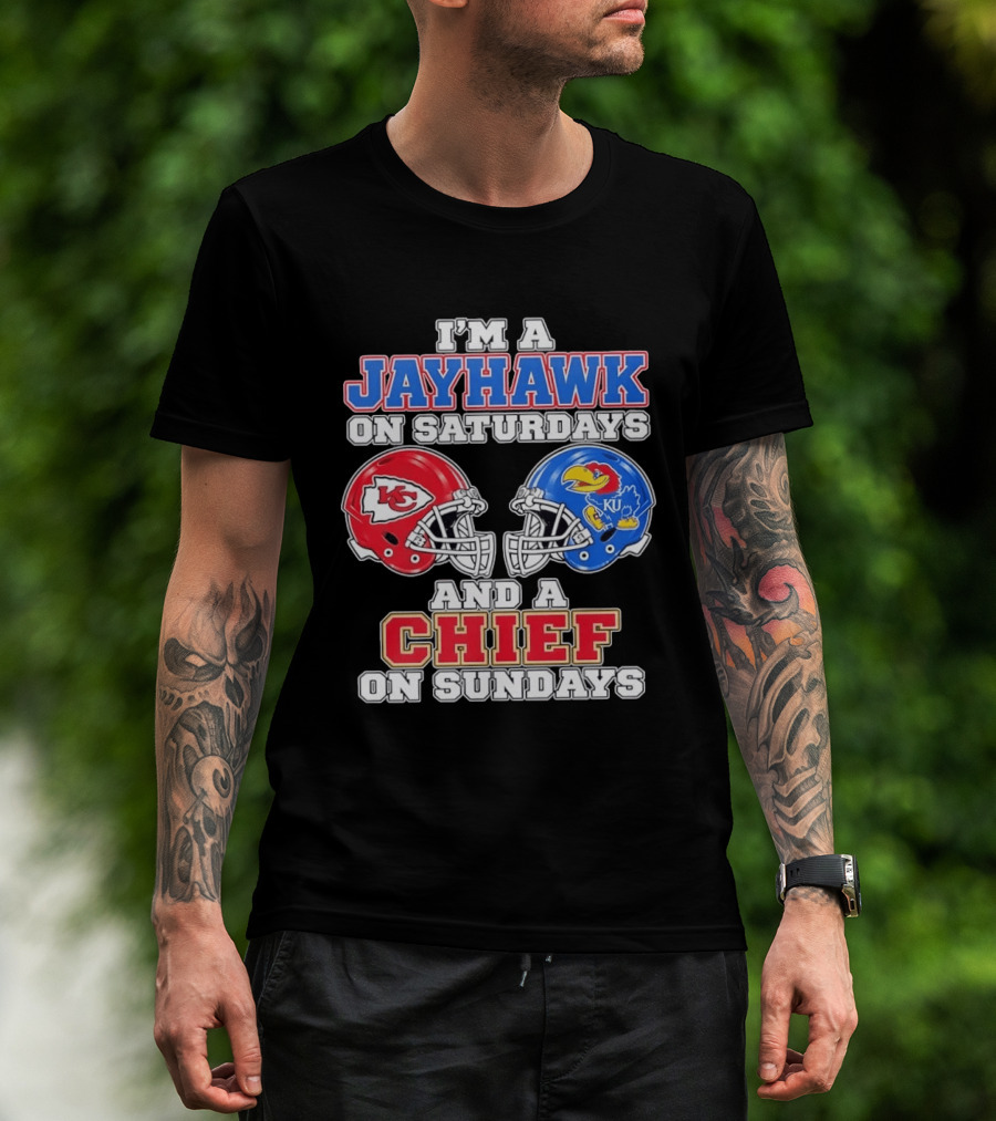 I'm A Jayhawk On Saturdays And A Chief On Sundays Kansas Football Fan Gear T-Shirt