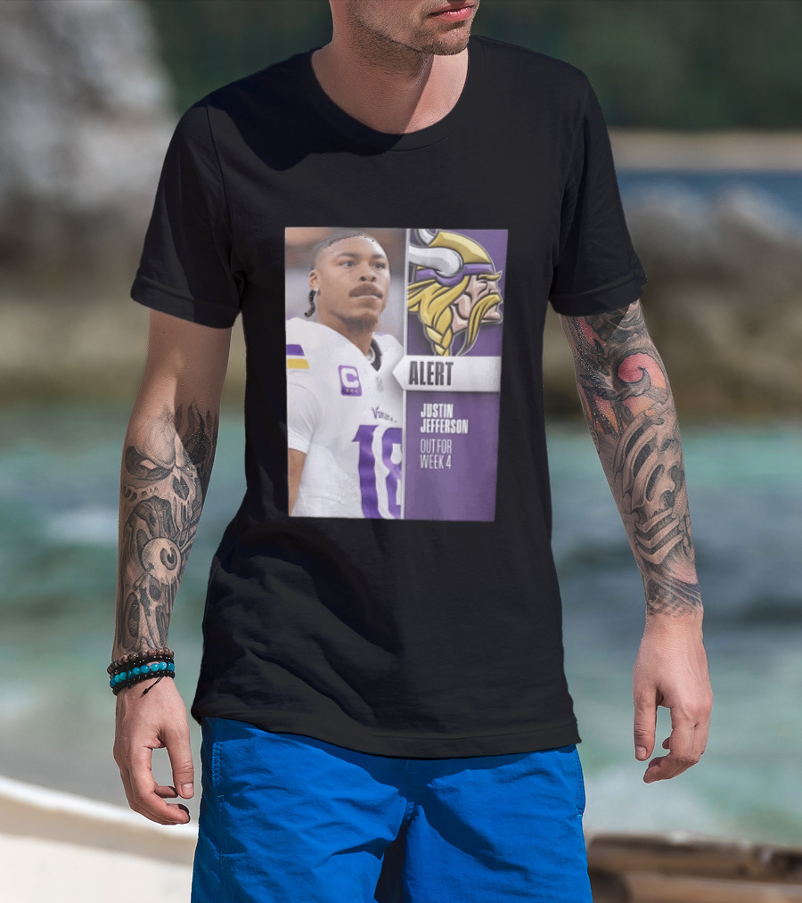 Alert Justin Jefferson Out For Week 4 Vikings Player Update T-Shirt