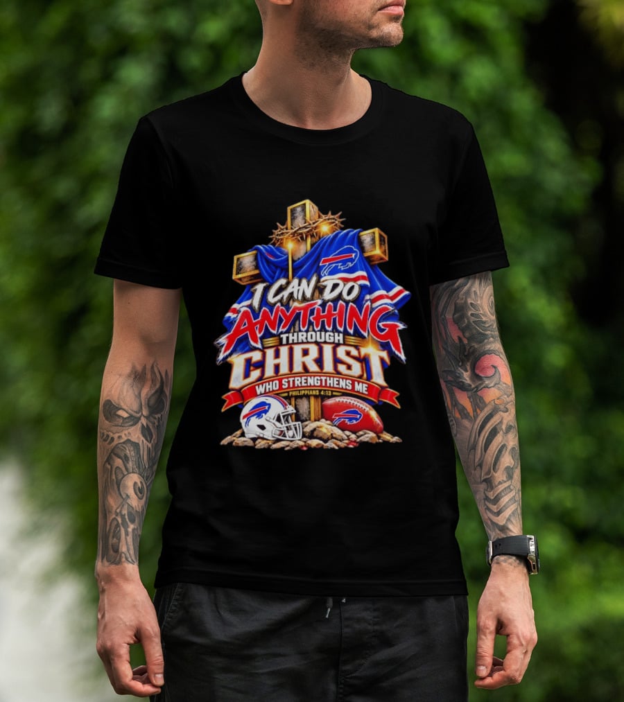 I Can Do Anything Through Christ Buffalo Bills Philippians 4.13 T-Shirt