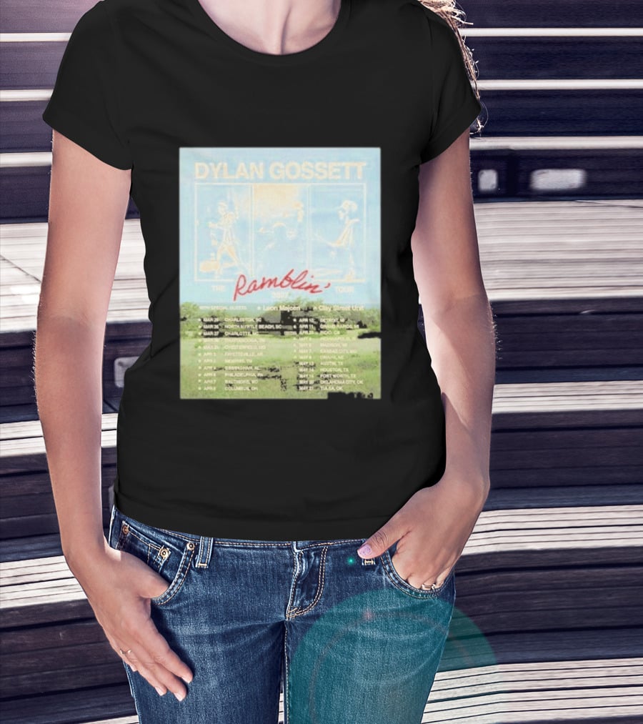 DYLAN GOSSETT The Ramblin Dates Tour 2027 Leon Marcom Clay Street Unit T-Shirt