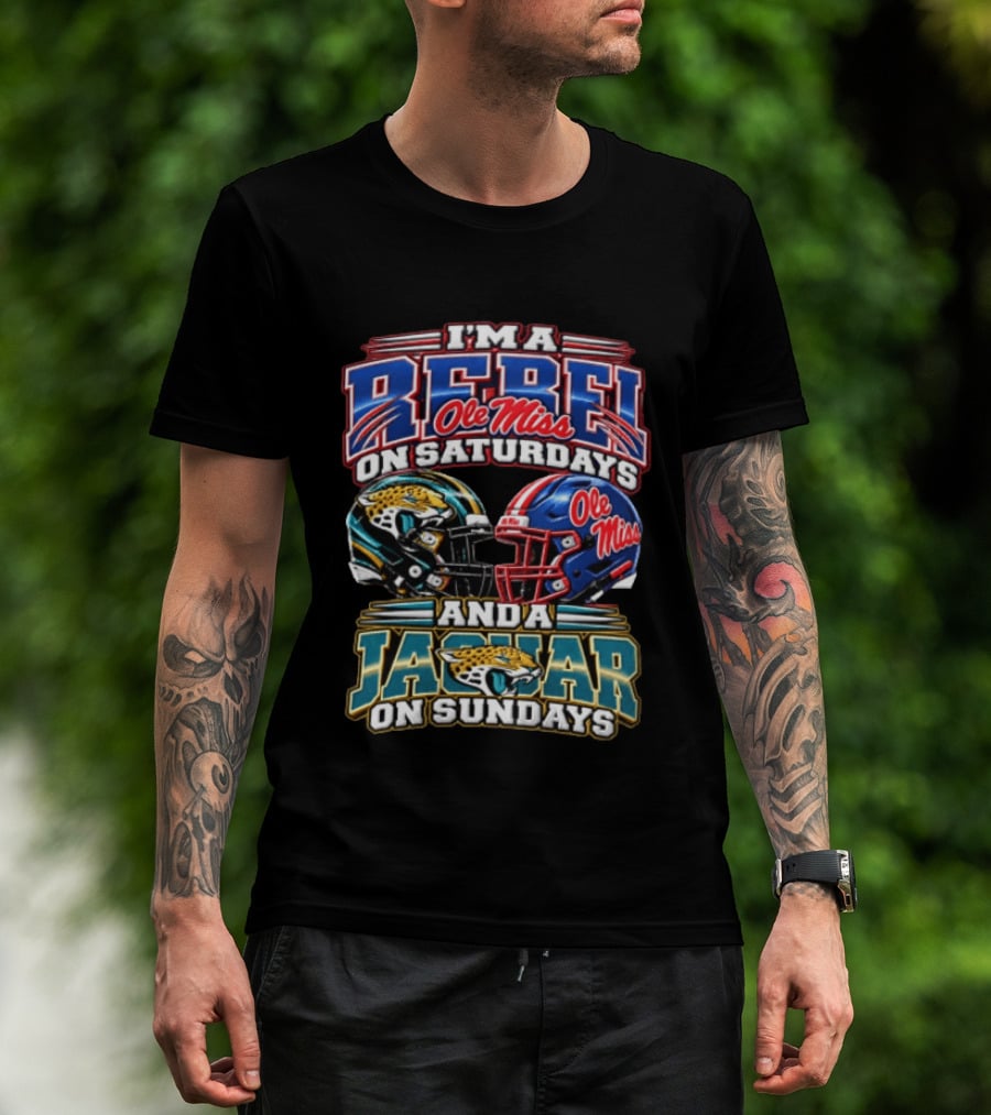 I'm A Rebel Ole Miss On Saturdays And A Jaguar On Sundays T-Shirt