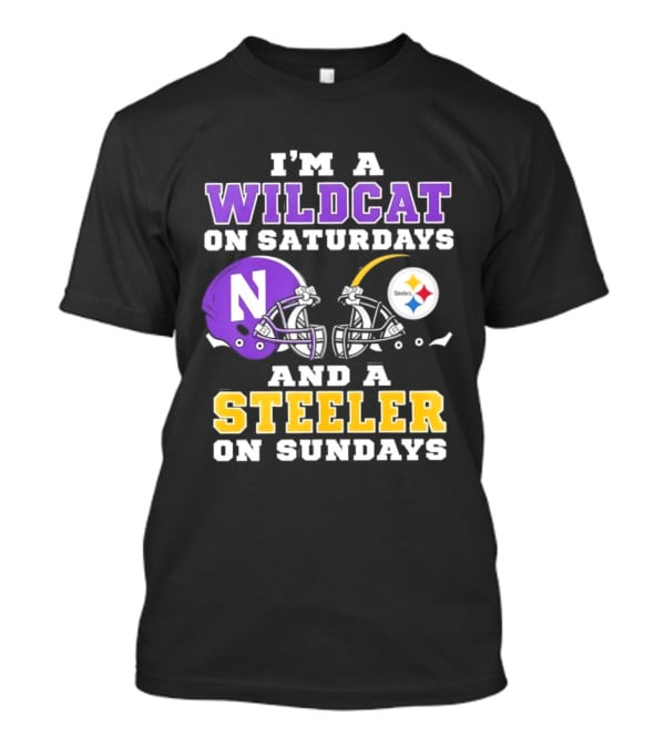 I'm A Wildcat On Saturdays Northwestern And A Steeler On Sundays T-Shirt