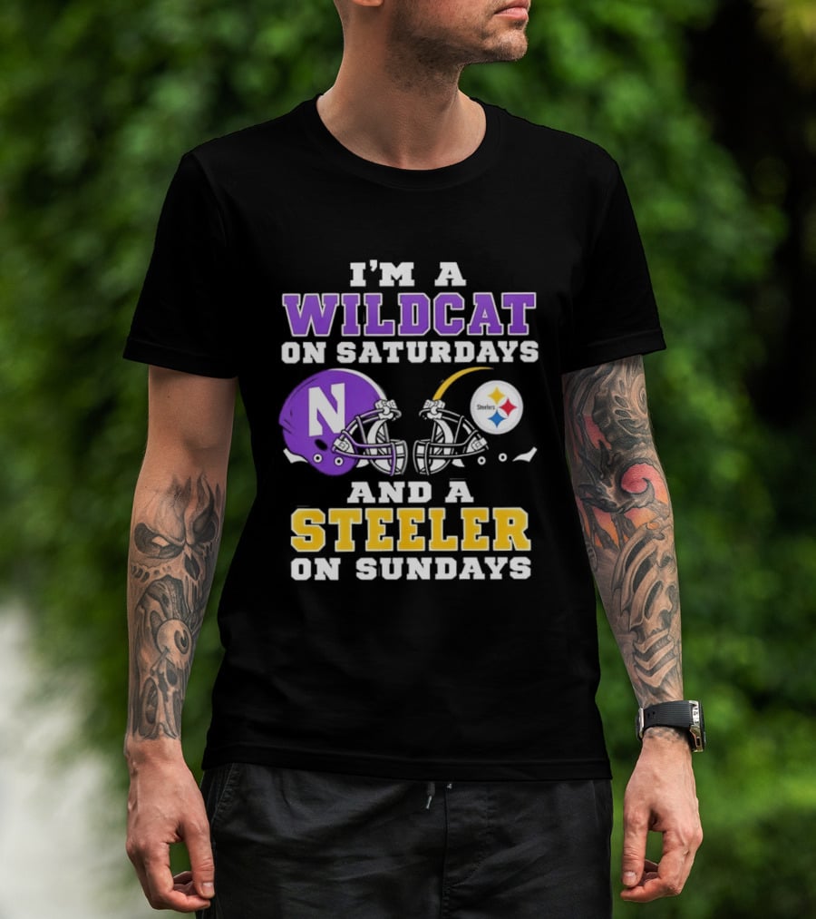 I'm A Wildcat On Saturdays Northwestern And A Steeler On Sundays T-Shirt