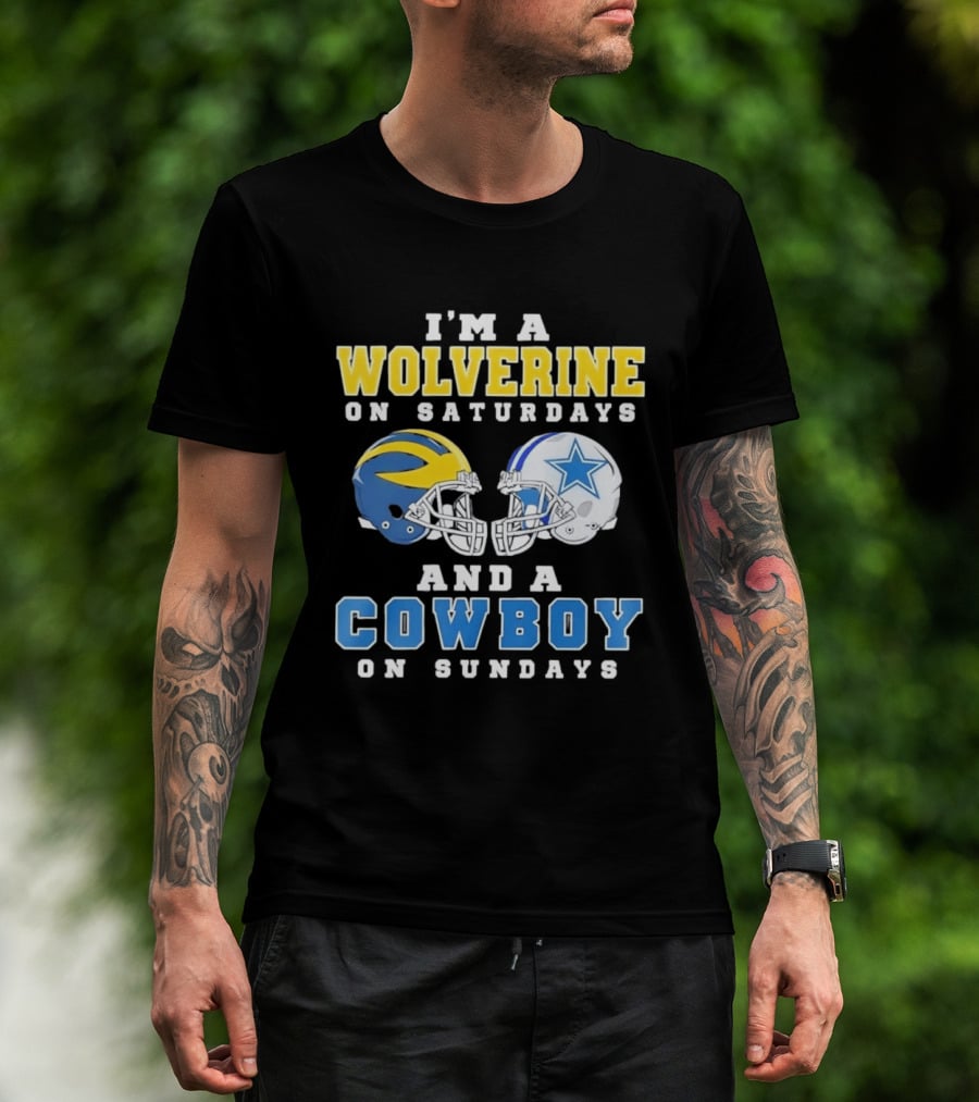 I'm A Wolverine On Saturdays And A Cowboy On Sundays Football Helmets T-Shirt