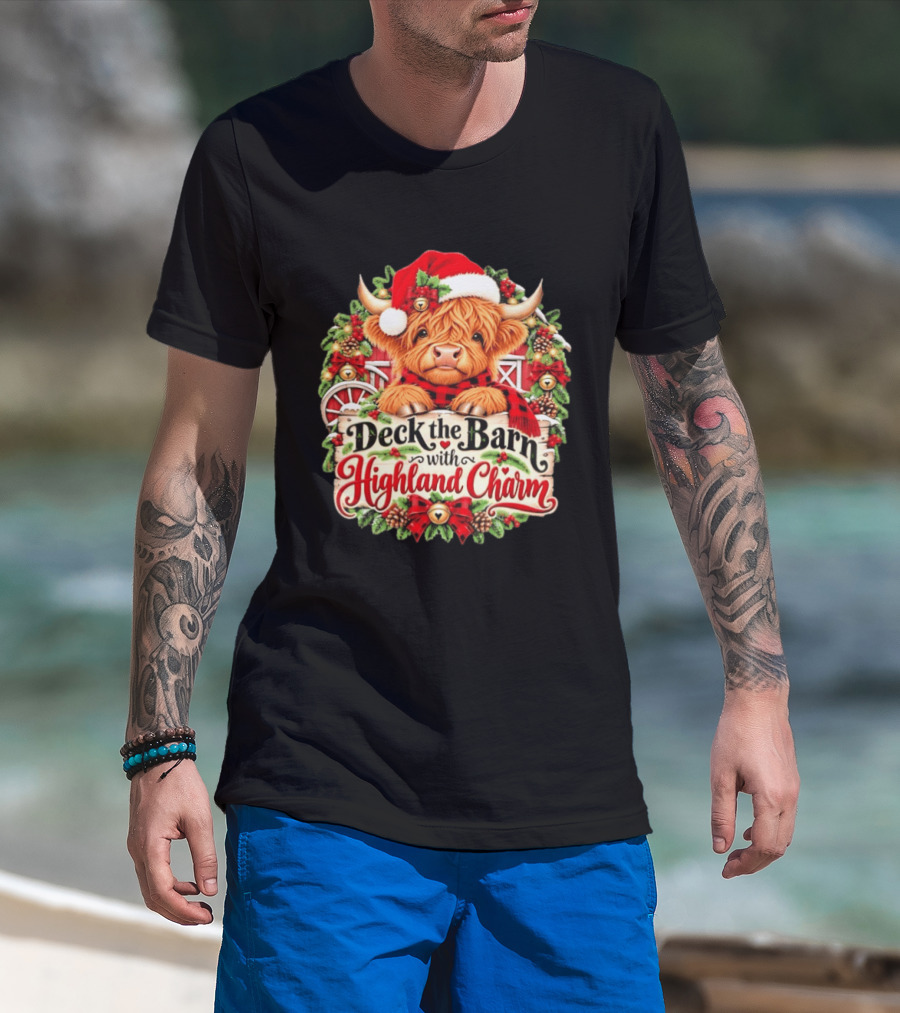 Deck The Barn With Highland Charm And Santa Highland Cow Holiday Wreath T-Shirt