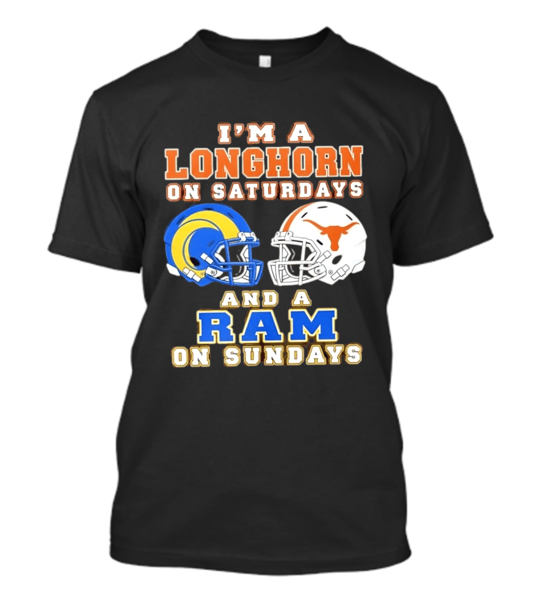 I'm A Longhorn On Saturdays And A Ram On Sundays Football Helmets T-Shirt