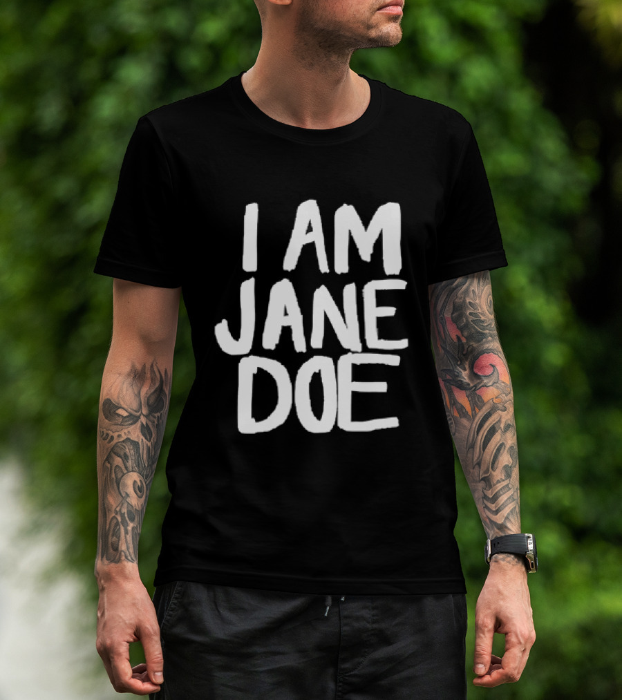 I Am Jane Doe T-Shirt
