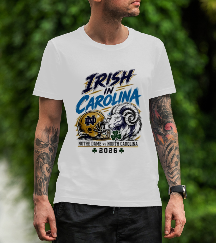 Irish In Carolina Notre Dame Vs North Carolina 2026 Football Rivalry T-Shirt