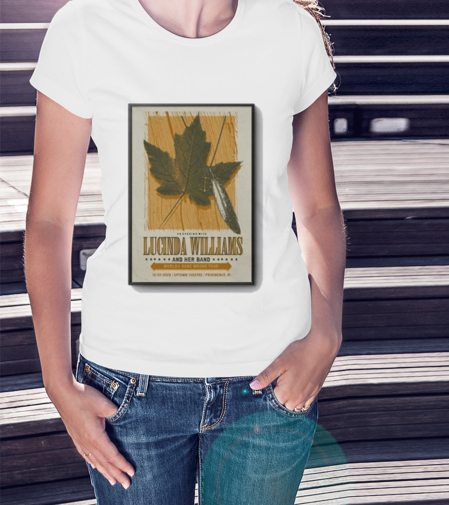 An Evening With Lucinda Williams And Her Band World's Gone Wrong Tour 10 7 2026 Uptown Theatre Providence RI Leaf And Feather T-Shirt