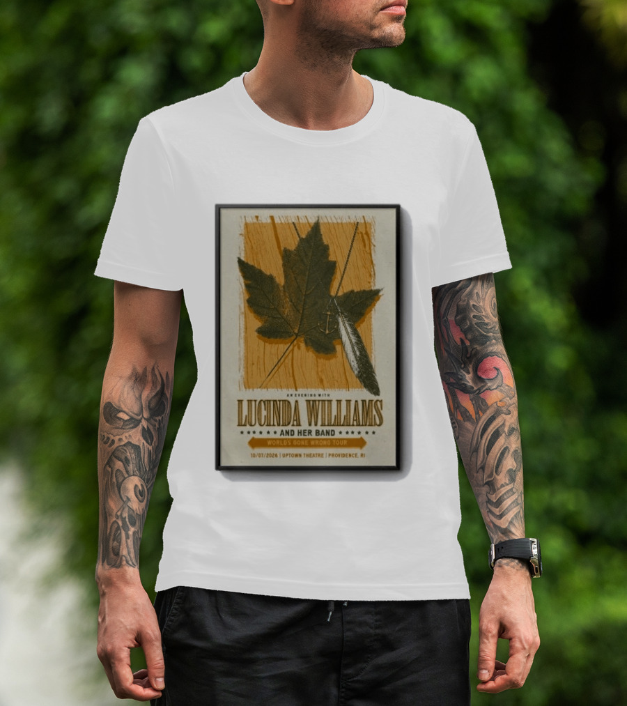 An Evening With Lucinda Williams And Her Band World's Gone Wrong Tour 10 7 2026 Uptown Theatre Providence RI Leaf And Feather T-Shirt