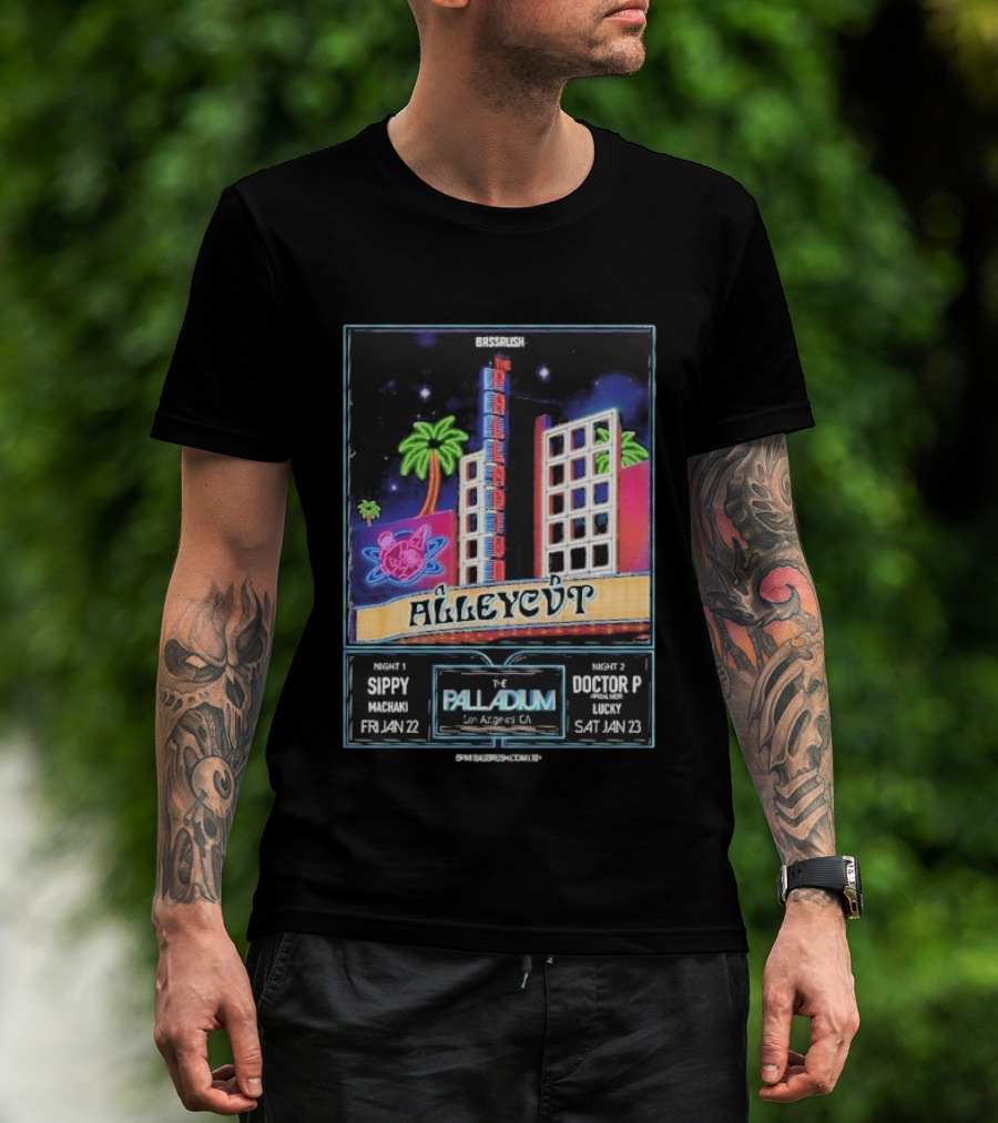 Bassrush Alleycvt The Palladium Los Angeles Night 1 Sippy Machaki Jan 22 Night 2 Doctor P Lucky Jan 23 T-Shirt