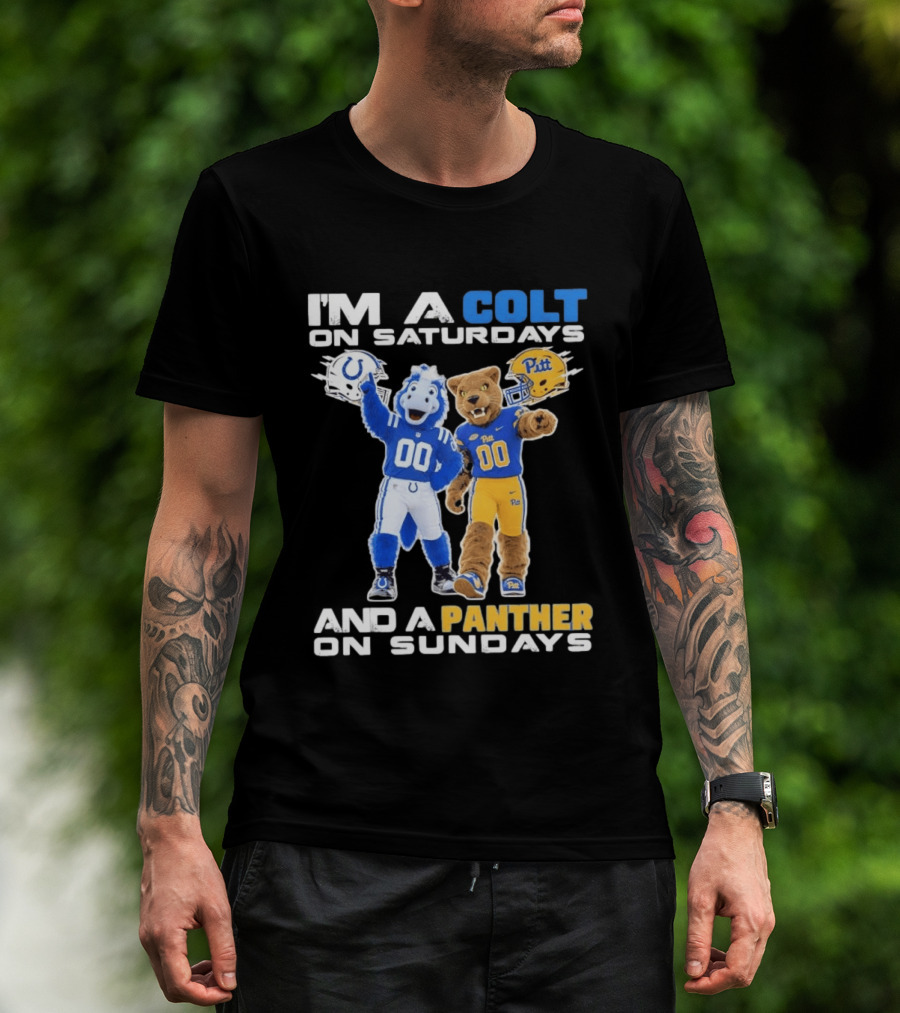 I'm A Colt On Saturdays And A Panther On Sundays Mascots Colts Pitt T-Shirt
