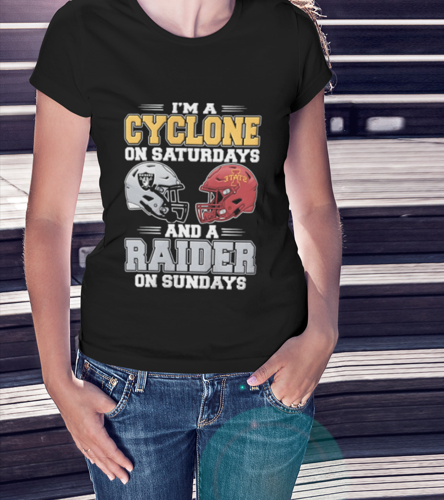 Im A Cyclone On Saturdays And A Raider On Sundays Las Vegas Raiders Iowa State Cyclones Football Fan Gear T-Shirt