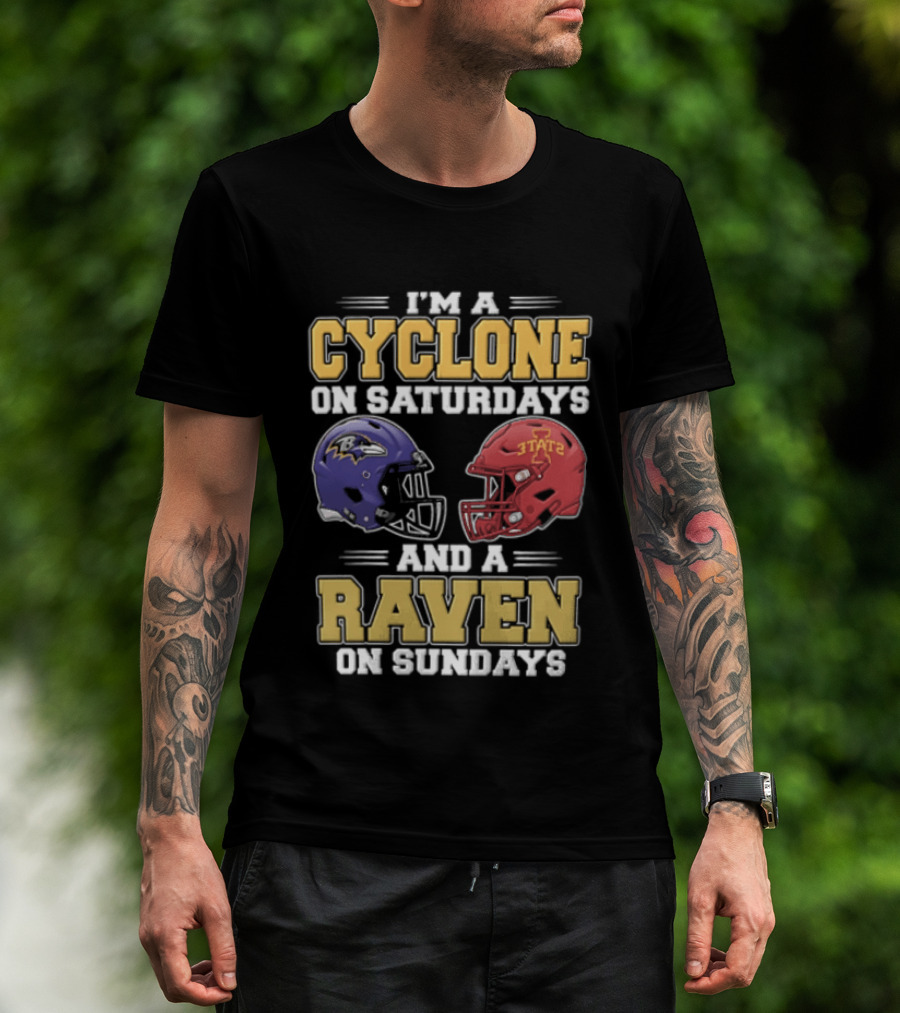 I'm A Cyclone On Saturdays And A Raven On Sundays Iowa State X Baltimore Ravens Helmets T-Shirt