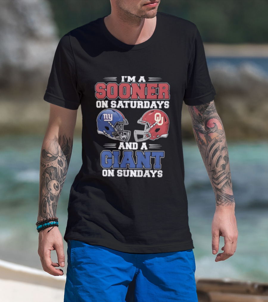 I'm A Sooner On Saturdays And A Giant On Sundays Oklahoma Sooners New York Giants Football Helmets T-Shirt