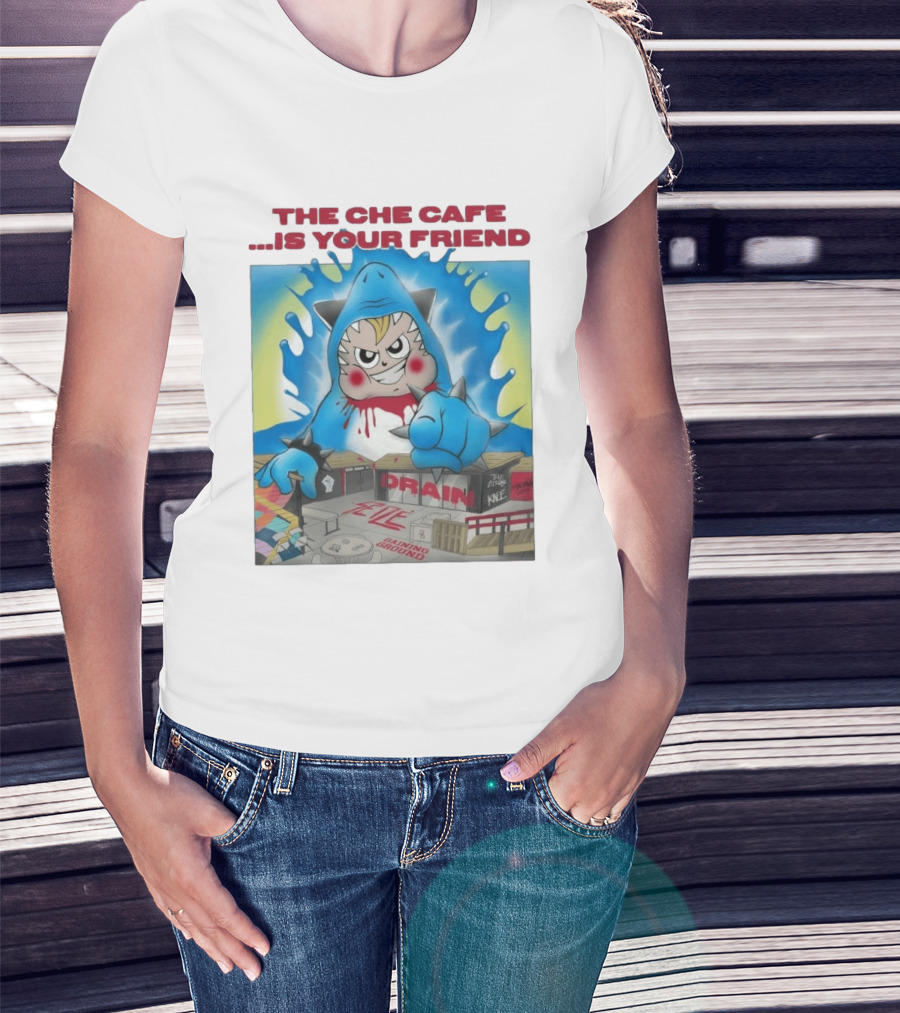 The Che Cafe Is Your Friend Drain Gaining Ground Street T-Shirt